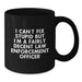 Funny Law Enforcement Officer Gifts for Men - Gifts from Friends - Black Coffee Mug for Law Enforcement Officer, I Can't Fix Stupid but I'm Decent - Additional