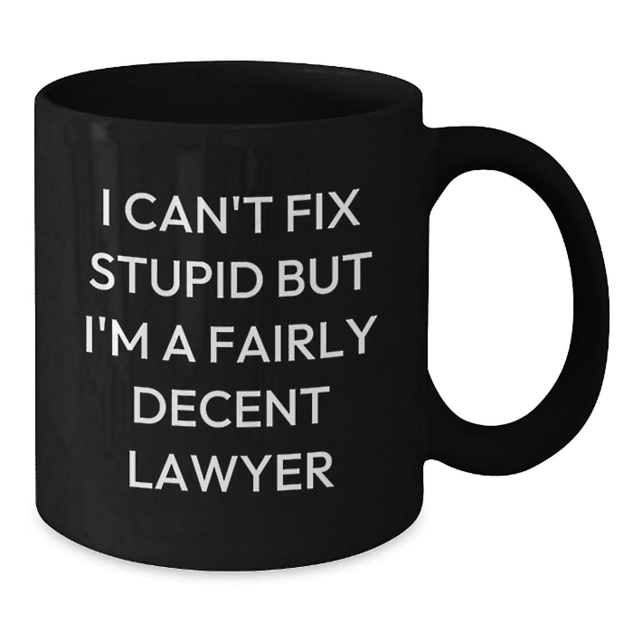 Funny Lawyer Gifts, Birthday Unique Gifts from Men, Women to Lawyer, Black Coffee Mug I Can't Fix Stupid - Additional