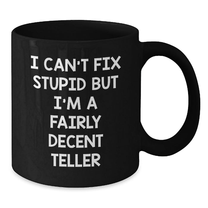 Funny Teller Black Coffee Mugs For Men Women Friends Family - Gifts from Men Women Friends Family - Valentine's Unique Gifts for Teller Lovers - Additional