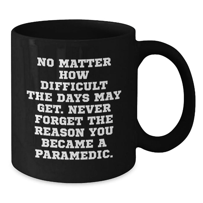 Funny Rescue Worker Gifts for Men Women Friends Family Members - Black Coffee Mug with Inspirational Quote for Rescue Worker Enthusiasts - Additional