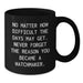 Watchmaker Gift, Funny Quote, Black Coffee Mug, Valentine's Unique Gifts from Friends to Watchmaker - Additional