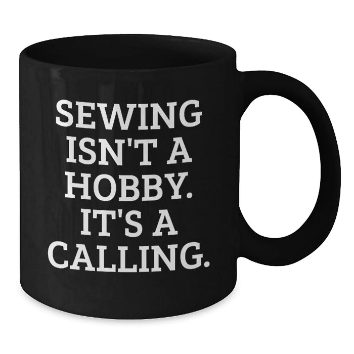 Funny Sewing Quotes Black Coffee Mug Gifts from Friends for Sewing Enthusiasts, Black Coffee Lover, Christmas Unique Gifts - Additional