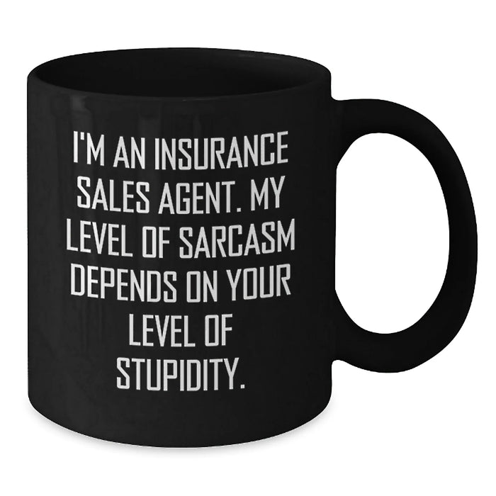Gifts for Insurance Sales Agents, Funny Sarcasm Mugs, Christmas Unique Gifts from Friends and Family, Black Coffee Mugs with Quirky Quote, Insurance Sales Agent Humor Mug - Additional