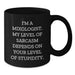 Funny Mixologist Gifts from Friends, Valentine's Unique Gifts for Mixologist Men, Black Coffee Mug with Sarcasm Quote - Additional