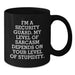 Funny Security Guard Black Coffee Mugs - Gifts from Men, Coworkers, Family - Security Guard Humor, Father's Day Unique Gifts for Security Guard - Additional