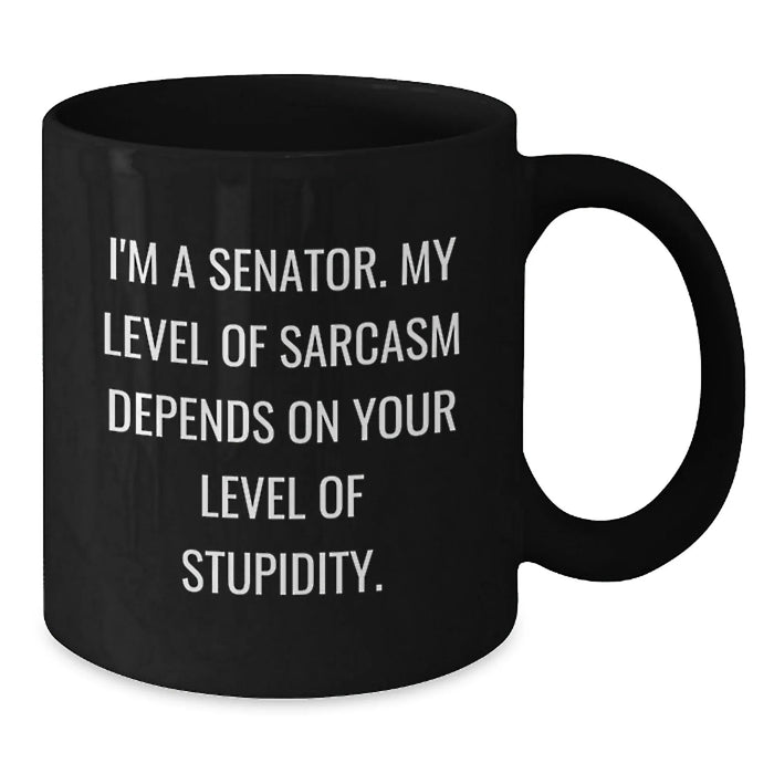 Funny Senator Black Coffee Mug Gifts from Men to Senator Friends Christmas Unique - Additional