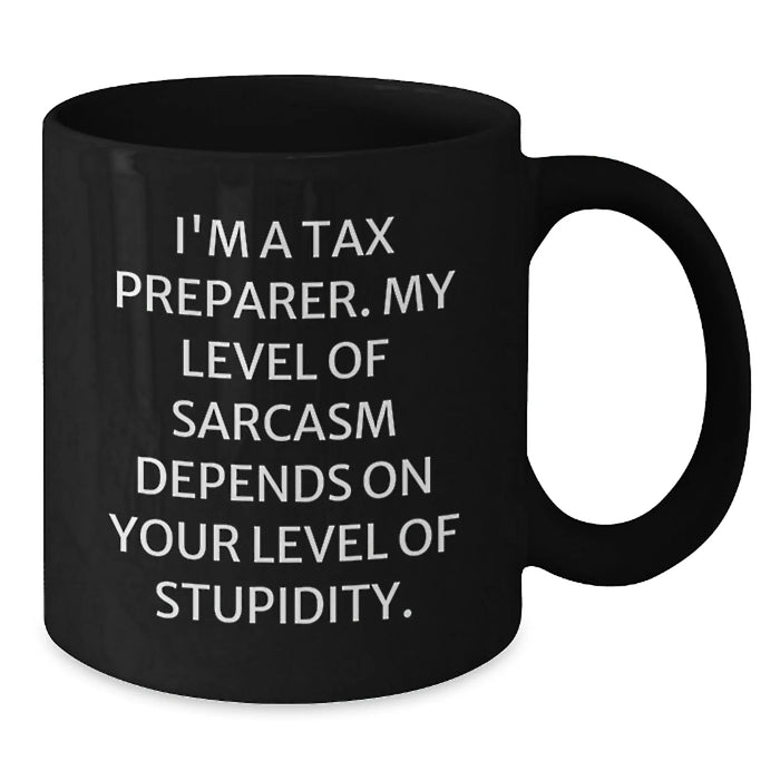 Funny Tax Preparer Gifts from Friends for Birthday - Black Coffee Mug with I'm A Tax Preparer Sarcasm Quote - Additional