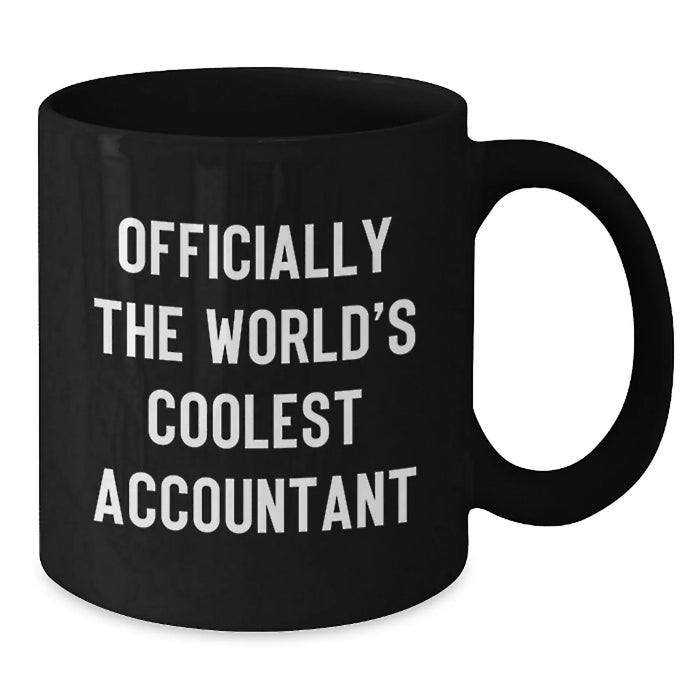 Accountant Gifts from Friends for Birthday Unique Gifts - 'Officially The World's Coolest Accountant' Black Coffee Mug for Men - Additional