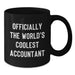 Accountant Gifts from Friends for Birthday Unique Gifts - 'Officially The World's Coolest Accountant' Black Coffee Mug for Men - Additional