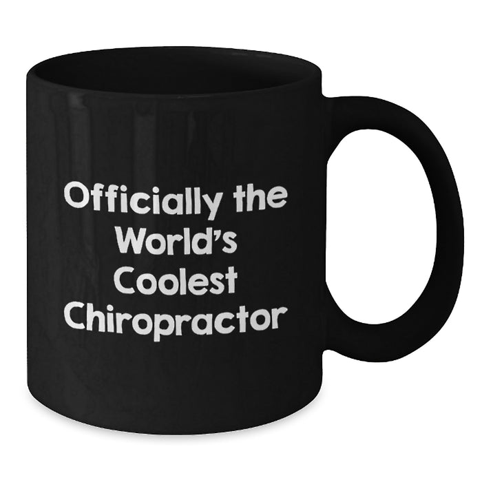 Officially the World's Coolest Chiropractor Funny Quote Black Coffee Mug Gifts from Family for Chiropractor - Additional
