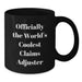 Funny Claims Adjuster Gifts for Men, Officially The World's Coolest Claims Adjuster, Black Coffee Mug for Graduation Unique Gifts from Friends - Additional