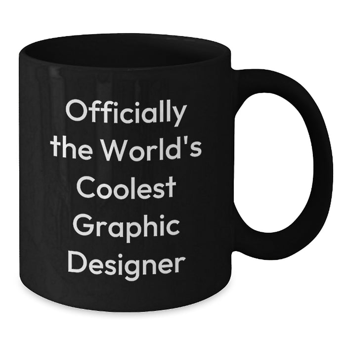 Officially The World's Coolest Graphic Designer Funny Black Coffee Mug Gifts for Mother's Day from Family - Additional