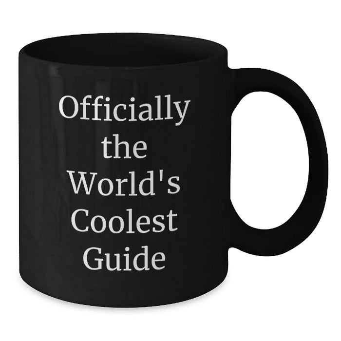Cool Guide Lover Black Coffee Mug Funny Birthday Unique Gift Gifts from Family to Guide Enthusiast - Additional