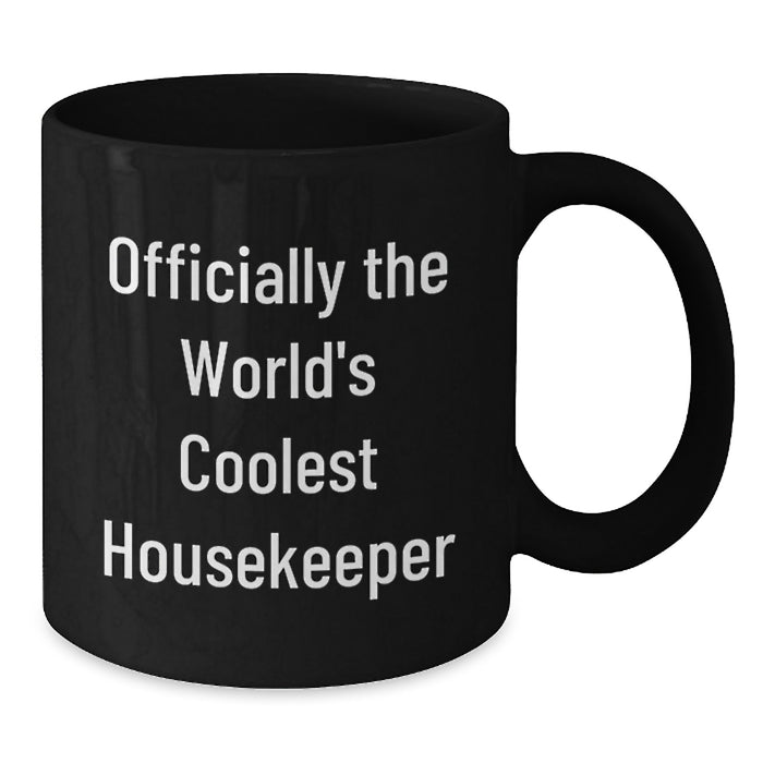 Housekeeper Gifts, Funny Quote 'Officially The World's Coolest Housekeeper' Black Coffee Mug, Unique Graduation Gifts from Friends to Housekeeper - Additional