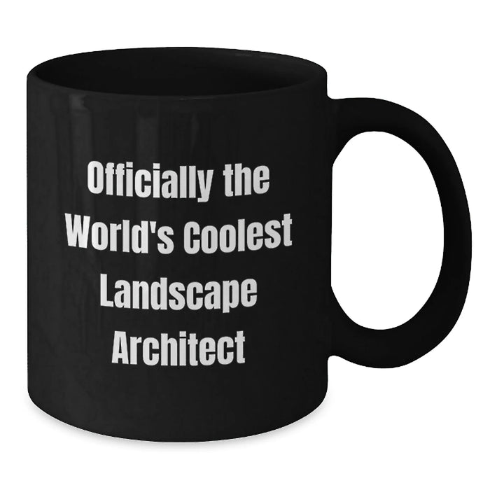 Funny Landscape Architect Gifts for Men - Black Coffee Mug with Officially The World's Coolest Landscape Architect Quote - Valentine's Unique Gifts from Friends - Additional