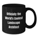 Funny Landscape Architect Gifts for Men - Black Coffee Mug with Officially The World's Coolest Landscape Architect Quote - Valentine's Unique Gifts from Friends - Additional