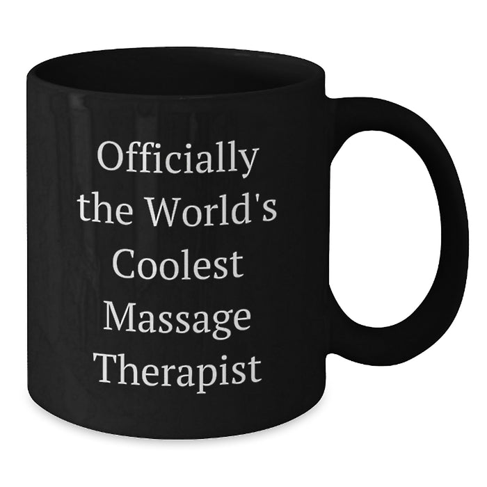 Funny Massage Therapist Gifts from Friends, Unique Black Coffee Mug for World's Coolest Massage Therapist, Perfect Father's Day Unique Gifts for Men - Additional