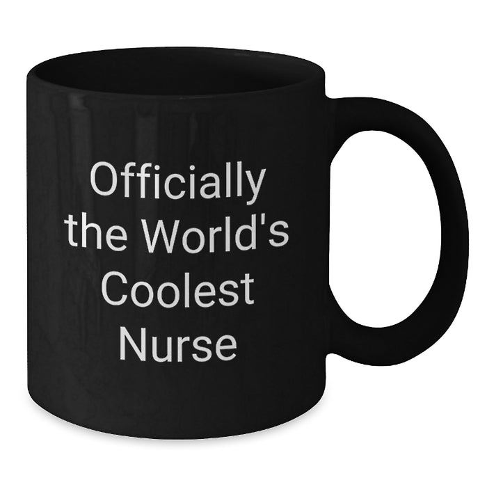 Funny Nurse Gifts for Men from Friends - Black Coffee Mug - 'Officially The World's Coolest Nurse' - Additional