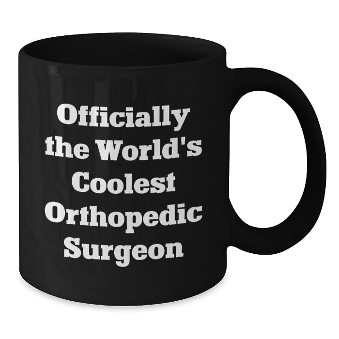 Funny Orthopedic Surgeon Gifts for Men, Black Coffee Mug, 'Officially The World's Coolest Orthopedic Surgeon' Quote, Unique Christmas Unique Gifts from Friends, Coworkers, Family - Additional