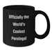 Funny Gifts for Paralegal Dad, 'Officially The World's Coolest Paralegal' Black Coffee Mug, Unique Paralegal Father's Day Unique Gifts, Men, Family - Additional