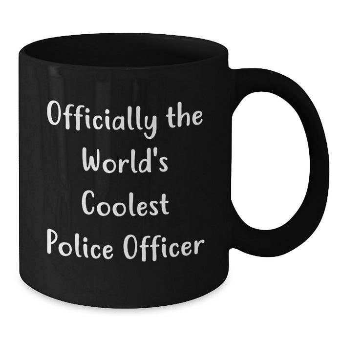 Funny Police Officer Gifts for Dad, Officially The World's Coolest Police Officer, Black Coffee Mug for Men - Additional