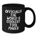 Funny Tool Maker Gifts from Friends, Inspirational Quotes for Tool Makers, Black Coffee Mug, Graduation Unique Gifts - Additional