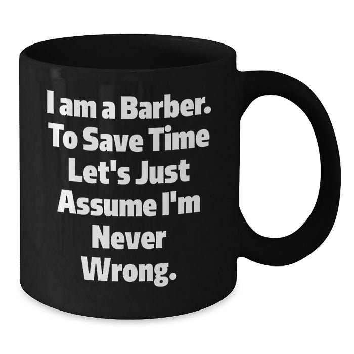 Funny Barber Gifts from Friends for Barber Birthday Unique Cup - Additional