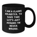 Funny Claims Adjuster Gifts from Friends for Claims Adjuster Birthday Unique Mugs, I Am A Claims Adjuster, Never Wrong - Additional
