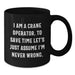 Funny Crane Operator Gifts for Him, Black Coffee Mug with I'm Never Wrong Quote, Perfect for Dad on Mother's Day from Son or Husband - Additional