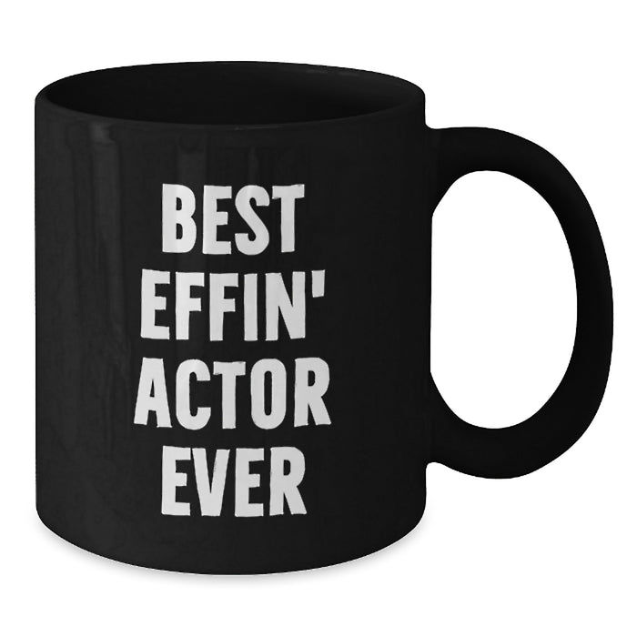 Funny Actor Gifts for Him, Best Effin' Actor Ever Mug, Black Coffee Mug for Dad on Father's Day - Additional