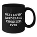 Aerospace Engineer Funny Coffee Mug Gift Funny Quote for Aerospace Engineer, Valentine's Unique Gifts from Friends, Best Effin' Aerospace Engineer Ever Mugs for Aerospace Engineer - Additional