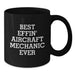 Aircraft Mechanic Mugs Funny Inspirational Best Effin Gifts from Friends for Christmas Unique - Additional