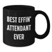 Funny Attendant Gifts from Dad, Best Effin' Black Coffee Mug for Attendant Enthusiasts, Father's Day Unique Gifts for Men Attendants - Additional