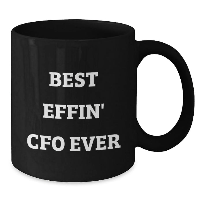 Funny CFO Gifts, Best Effin' Cfo Ever Mugs, Valentine's Unique Gifts from Friends to CFO, Black Coffee Mug for Men, Women, Coworkers, Family - Additional