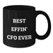 Funny CFO Gifts, Best Effin' Cfo Ever Mugs, Valentine's Unique Gifts from Friends to CFO, Black Coffee Mug for Men, Women, Coworkers, Family - Additional