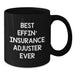 Funny Insurance Adjuster Gifts for Men on Father's Day - Best Effin' Insurance Adjuster Ever Black Coffee Mug - Additional