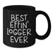 Funny Birthday Unique Gifts for Logger Enthusiasts, Black Coffee Mug - Best Effin' Logger Ever Quote, Ceramic Mug for Men, Women, Friends, or Coworkers - Additional