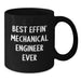 Funny Gifts from Friends for the Best Effin' Mechanical Engineer Ever - Black Coffee Mug for Dad on Father's Day - Additional
