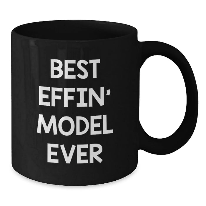 Funny Model Gifts for Him, Best Effin' Model Ever Quote, Black Coffee Mug for Christmas Morning - Additional