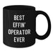 Funny Operator Gifts from Men, Best Effin' Operator Ever Black Coffee Mug, Christmas Unique Gifts for Operator Friends - Additional