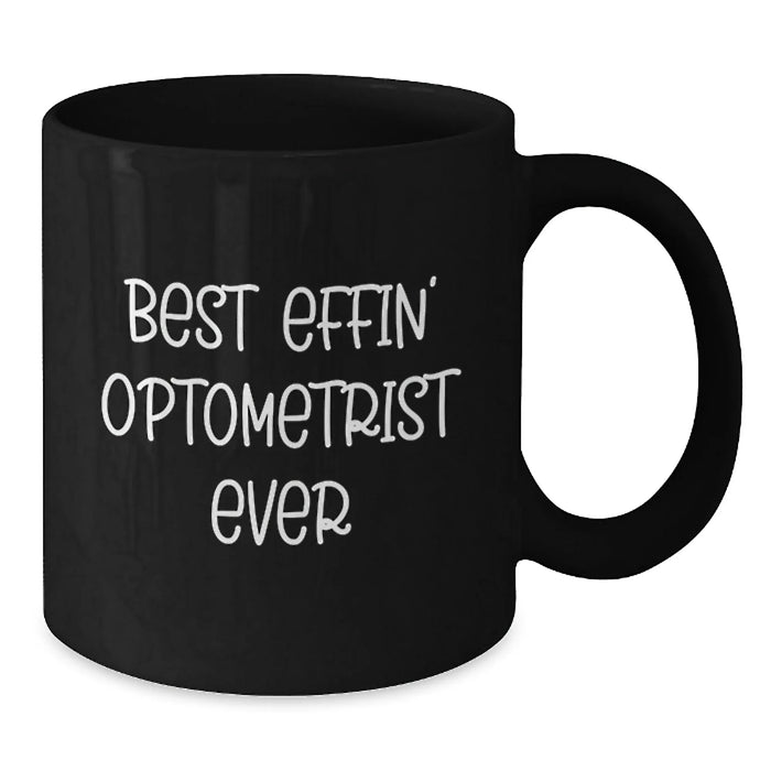 Funny Optometrist Mugs Gifts for Optometrists, Best Effin' Optometrist Ever Black Coffee Mug, Birthday Unique - Additional
