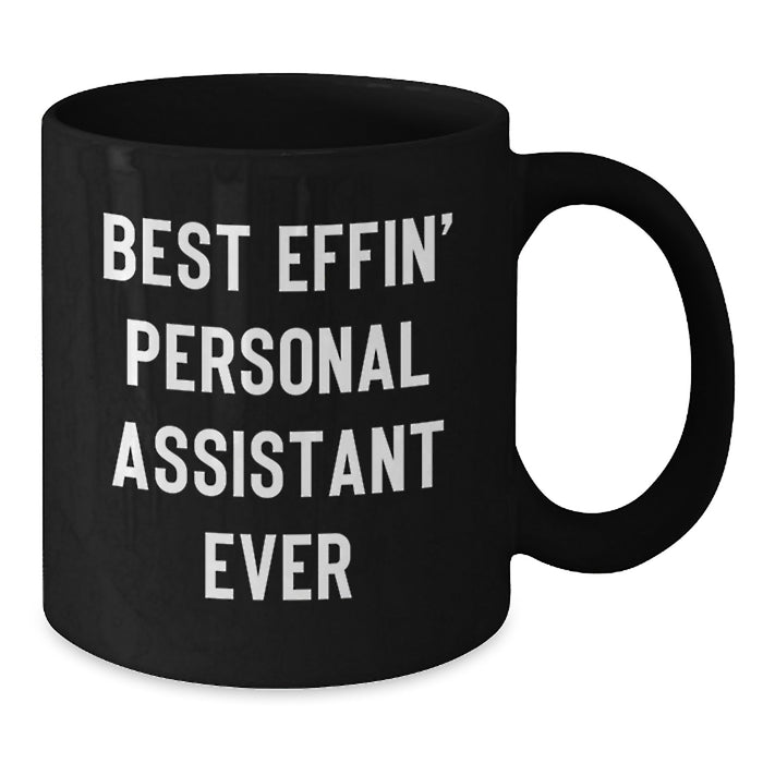 Funny Personal Assistant Gifts for Men - Best Effin' Personal Assistant Ever Black Coffee Mug, Perfect for Dad, Father's Day Unique - Additional