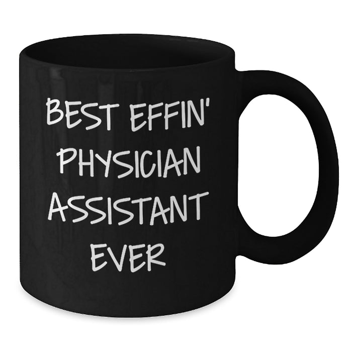 Funny Physician Assistant Gifts from Family for Best Effin' Physician Assistant Ever Black Coffee Mug - Additional