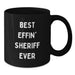 Funny Sheriff Gifts, Best Effin' Sheriff Ever, Black Coffee Mug for Sheriff Lover - Additional