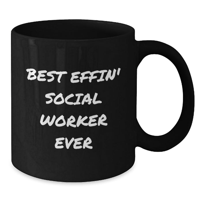 Funny Social Worker Gifts from Friends for Dad Best Effin' Social Worker Ever Black Coffee Mug - Additional