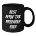 Funny Tax Preparer Gifts from Friends for Tax Preparer - Best Effin' Tax Preparer Ever Black Coffee Mug, Birthday Unique Gifts, Tax Preparer Appreciation, Funny Mug - Additional