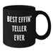 Funny Teller Mugs, Best Effin' Teller Ever, Gifts for Teller, Black Coffee Mug from Friends, Unique Christmas Unique Gifts - Additional