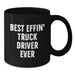 Funny Truck Driver Gifts, Black Coffee Mug, Best Effin' Truck Driver Ever Quote, Father's Day Unique Gifts for Men - Additional