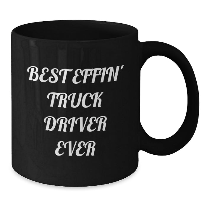 Funny Truck Driver Gifts from Men for Best Effin' Truck Driver Ever Black Coffee Mug - Unique Father's Day Unique Gift Ideas for Truck Driver Friends - Additional