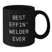 Funny Welder Gifts for Men - Best Effin' Welder Ever Black Coffee Mug Gifts from Mom on Mother's Day - Additional